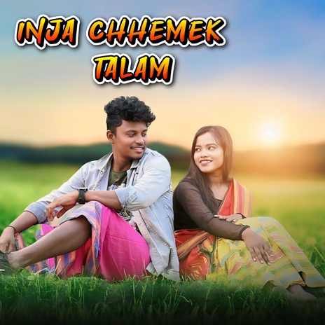 Inja Chhemek Talam ft. Rupali Hembram | Boomplay Music