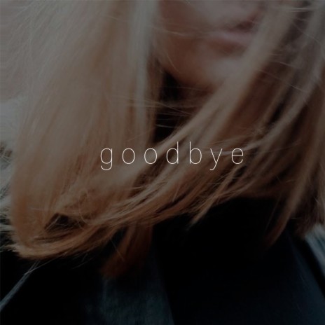 Goodbye ft. Kitxry | Boomplay Music