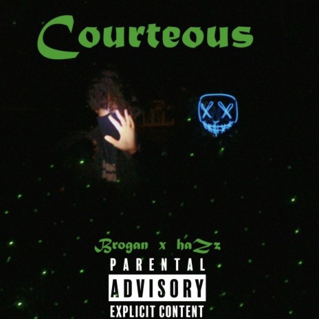 Courteous ft. haZz | Boomplay Music