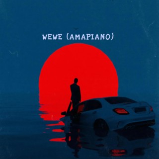 Wewe (Amapiano)