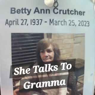 She Talks To Gramma