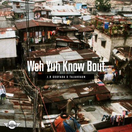 Weh Yuh Know Bout ft. Tajahvaun | Boomplay Music