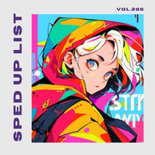 Sped Up List Vol.286 (sped up)