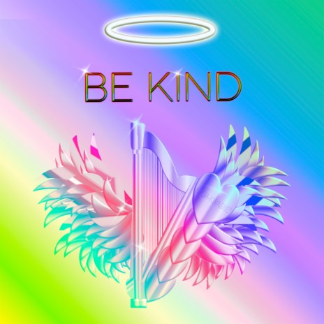 Be Kind | Boomplay Music