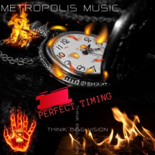METROPOLIS MUSIC PERFECT TIMING