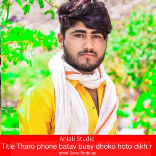 Tharo Phone Batav Busy Dhoko Hoto Dikh R