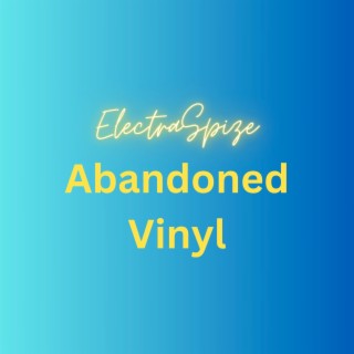 Abandoned Vinyl