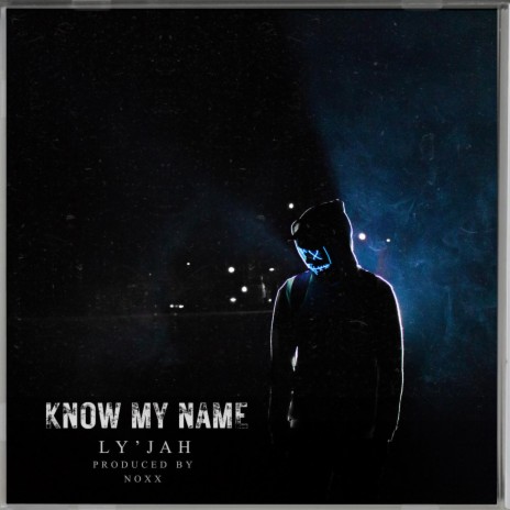 Ly'Jah-Know My Name
