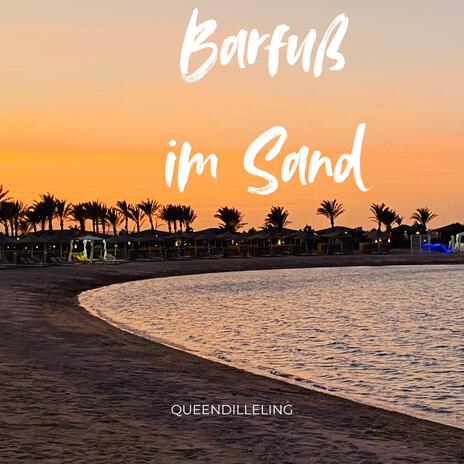 Barfuß im Sand | Boomplay Music