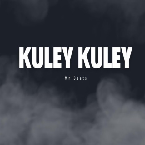 Kuley Kuley | Boomplay Music