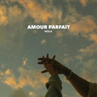 Amour parfait lyrics | Boomplay Music