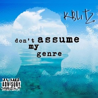 Don't Assume My Genre