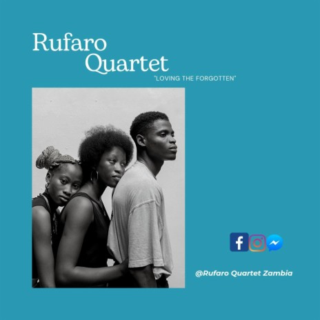 Loving the forgotten (feat. Rufaro Quartet Zambia) | Boomplay Music