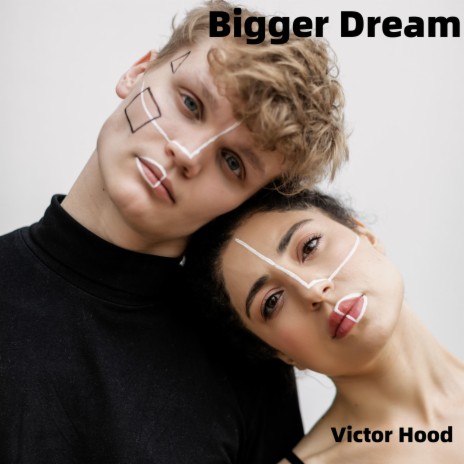 Bigger Dream | Boomplay Music