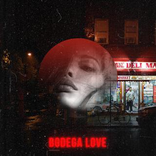 Bodega Love