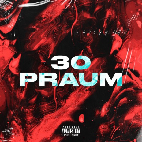 30PRAUM ft. RAAB & SIXMAFIA | Boomplay Music