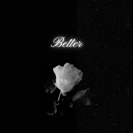 Better | Boomplay Music