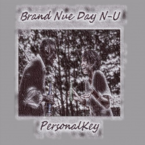 Brand Nue Day N-U | Boomplay Music