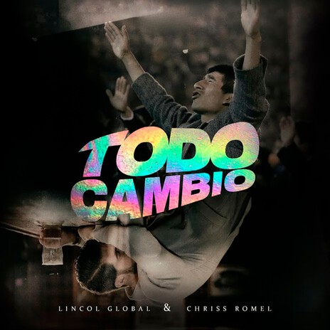 Todo Cambio ft. Lincol Global | Boomplay Music