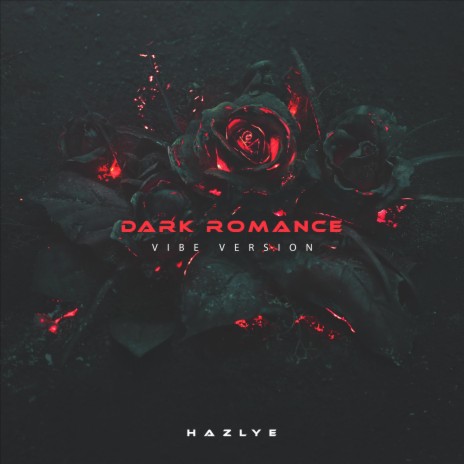 DARK ROMANCE (Vibe Version) | Boomplay Music
