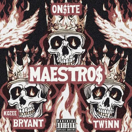 Maestro$ ft. Kozee Bryant & Twinn | Boomplay Music