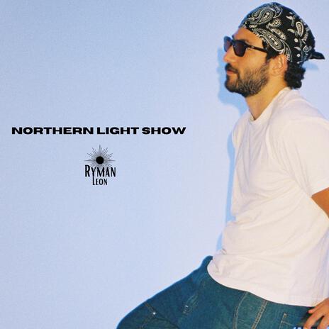 NORTHERN LIGHT SHOW | Boomplay Music