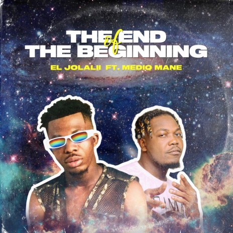 The End of the Beginning ft. Mediq Mane | Boomplay Music