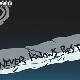 Never Knows Best