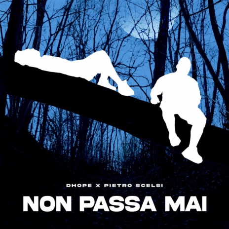 Non Passa Mai ft. Pietro Scelsi | Boomplay Music