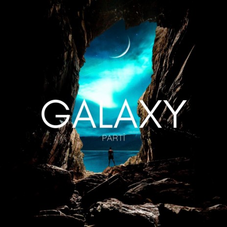 Galaxy | Boomplay Music