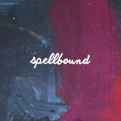 spellbound | Boomplay Music