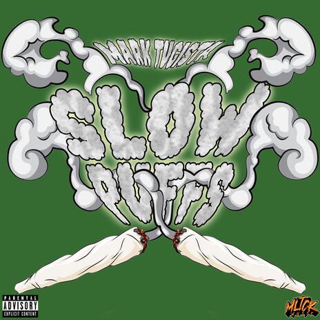 SLOW PUFFS ft. Mark Tugista | Boomplay Music