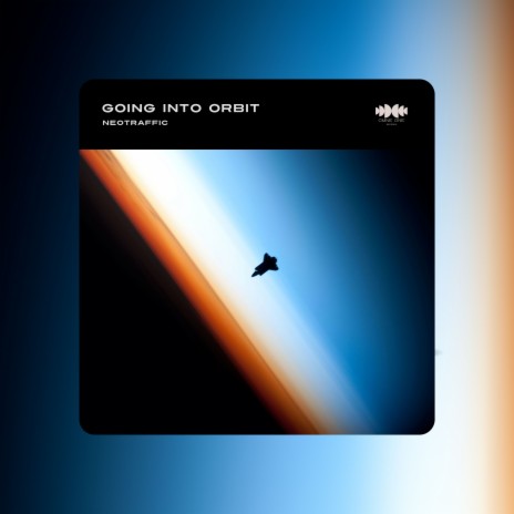 Going Into Orbit | Boomplay Music
