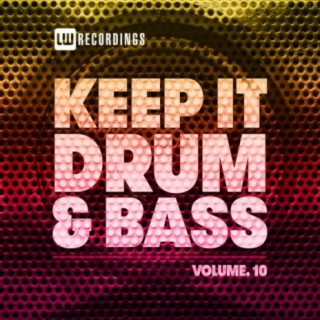 Keep It Drum & Bass, Vol. 10