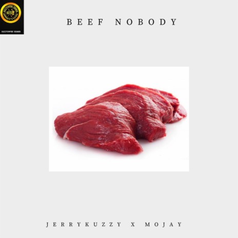 Beef Nobody ft. Mojay | Boomplay Music