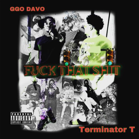 Fuck That Shit ft. GGO Davo | Boomplay Music