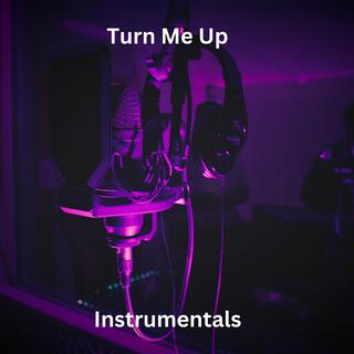 Turn Me Up (Instrumental Tape)