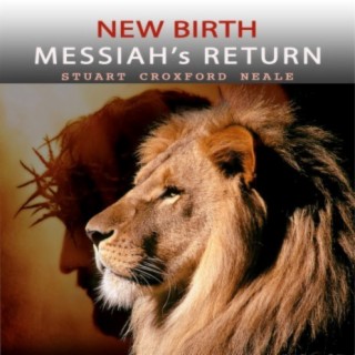 New Birth Messiah's Return