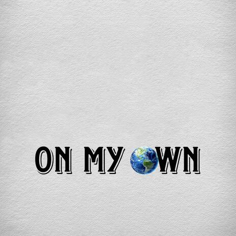 On my own | Boomplay Music