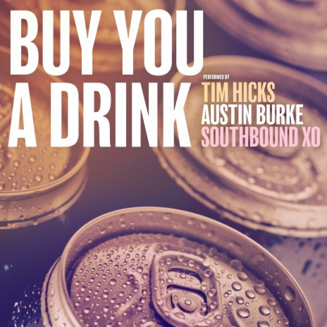 Buy You a Drink ft. Austin Burke & Southbound xo | Boomplay Music