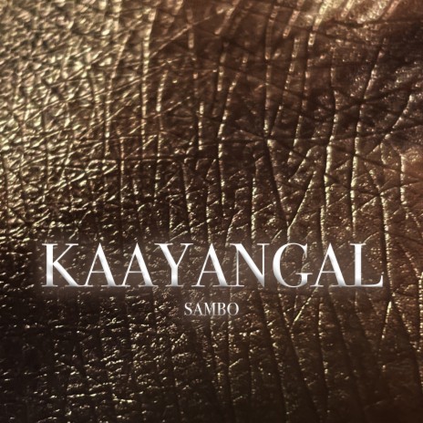 Kaayangal | Boomplay Music