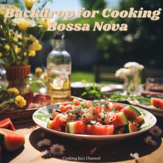 Backdrop for Cooking - Bossa Nova