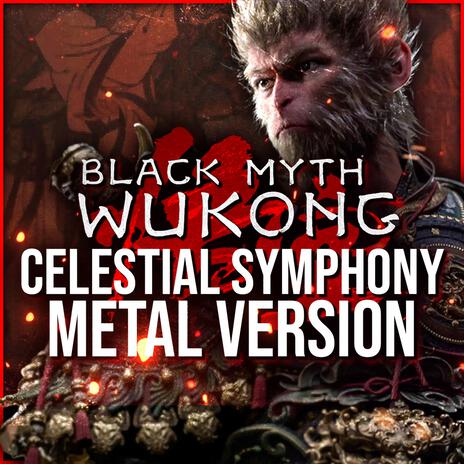 Black Myth: Wukong (Celestial Symphony) (Metal Version) | Boomplay Music