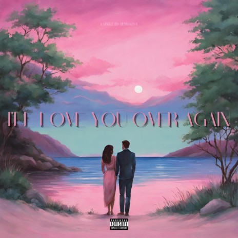 Ill Love you over again | Boomplay Music