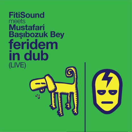 Feridem in Dub (Live) ft. Mustafari Başıbozuk Bey | Boomplay Music