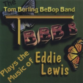 The TBBB Plays the Music of Eddie Lewis