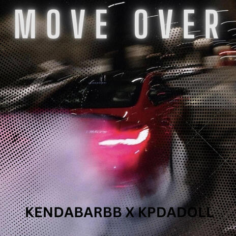 Move Over ft. Kendabarbb | Boomplay Music