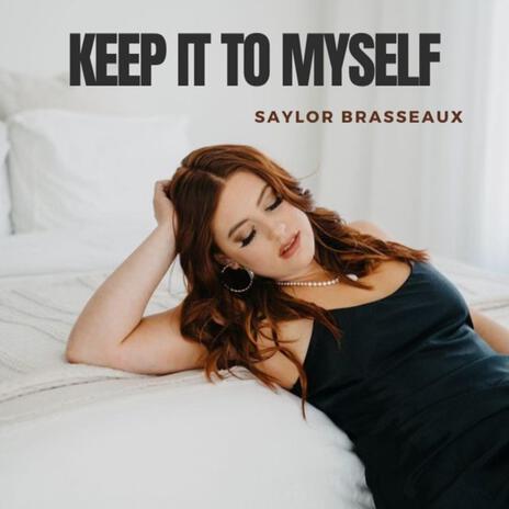 Keep It to Myself | Boomplay Music