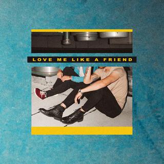 Love Me Like a Friend lyrics | Boomplay Music