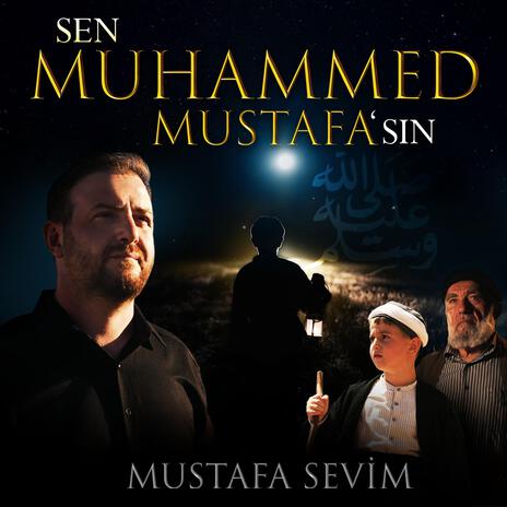 Sen Muhammed Mustafa'sın